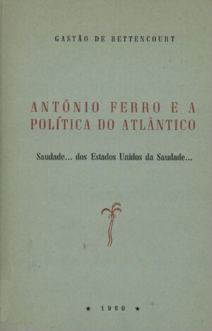 Antônio Ferro e a política do Atlântico