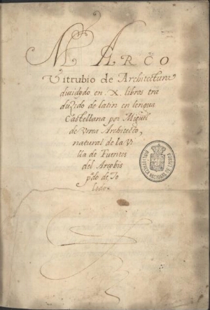 Marco Vitrubio de Architectura dividido en X libros traduzido de latin en lengua castellana