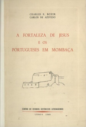 A Fortaleza de Jesus e os portugueses em Mombaça