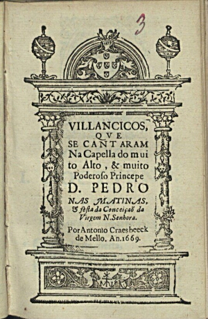 Villancicos, que se cantaram na Capella do muito alto, & muito poderoso Princepe Dom Pedro nas Matin...