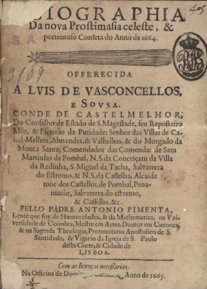 Sciographia da nova prostimasia celeste, & portentoso cometa do anno de 1664. Offerecida a Luis de V...