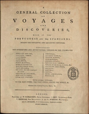 A general collection of voyages and discoveries, made by the Portuguese and the Spaniards during the...