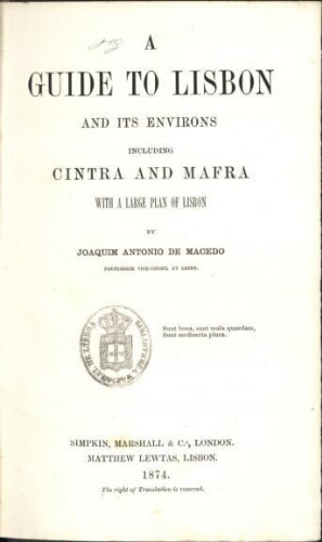 A guide to Lisbon and its environs including Cintra and Mafra with a large plan of Lisbon