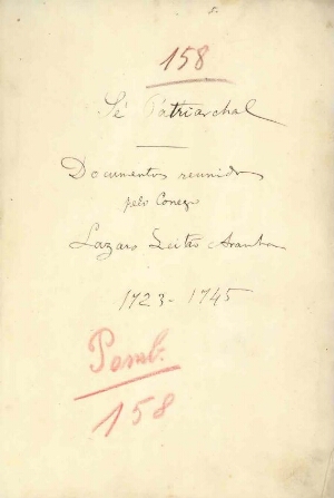 Collecção de cartas e documentos varios relativos á Sé Patriarchal, reunidos pelo Conego D. Lazaro L...