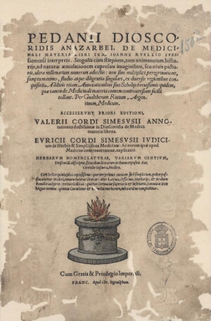 Pedanii Dioscoridis Anazarbei De medicinali materia libri sex, Ioanne Ruellio suessionensi interpret...