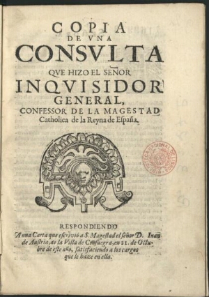 Copia de una consulta que hizo el señor inquisidor general, confessor de la Magestad Catholica de la...