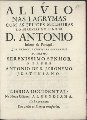 Alivio nas lagrymas com as felices melhoras do... D. Antonio Infante de Portugal...