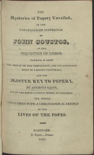 The mysteries of popery unveiled, in the unparalleled sufferings of John Coustos, at the Inquisition...