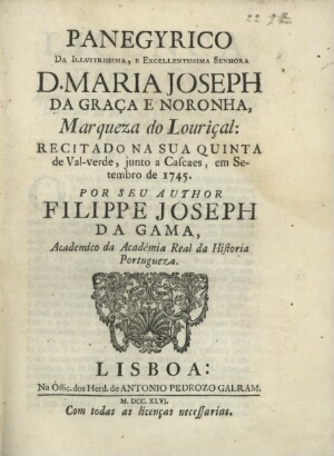 Panegyrico da illustrissima, e excelentissima senhora D. Maria Joseph da Graça e Noronha, Marqueza d...