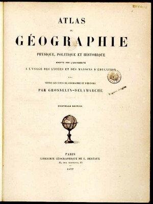 Atlas de géographie physique politique et historique...