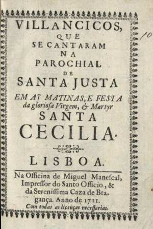 Villancicos, que se cantaram na Parochial de Santa Justa em as Matinas, e Festa da Gloriosa Virgem, ...