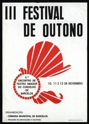 III Festival de Outono ;3º Encontro de Teatro Amador do concelho de Barcelos