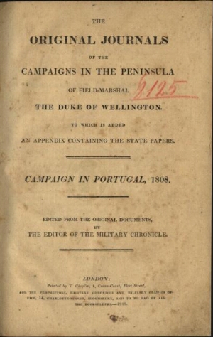 The original journals of the campaigns in the Peninsula of Field-Marshal the Duke of Wellington