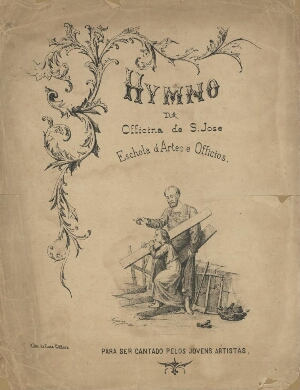 Hymno da Officina de S. José Eschola d'Artes e Officios para ser cantado pelos jovens artistas
