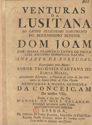 Venturas da Lusitana no fausto felicissimo nascimento do serenissimo Senhor Dom Joam Jose' Maria Fra...