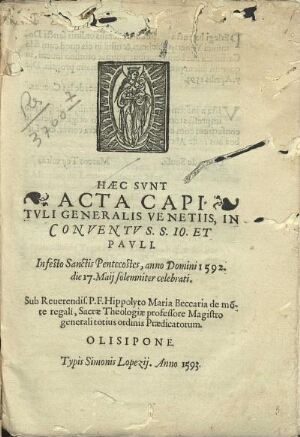 Haec sunt Acta Capituli Generalis Venetiis, in Conuentus S. Jo. et Pauli