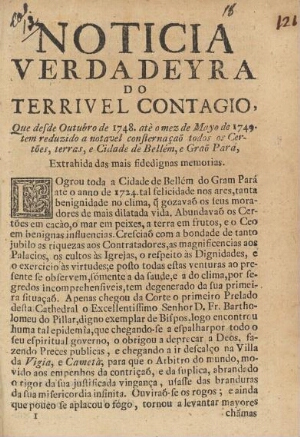 Noticia verdadeyra do terrivel contagio, que desde Outubro de 1748. ate o mez de Mayo de 1749. tem r...