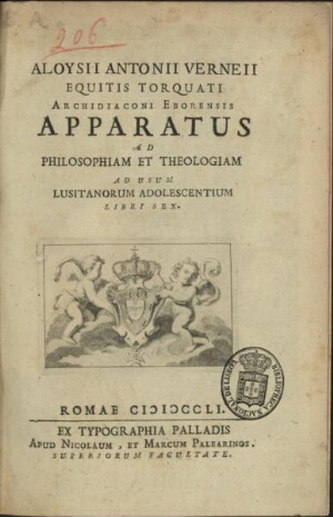 Aloysii Antonii Verneii... Archidiaconi Eborensis Apparatus ad philosofiam et theologiam ad usum lus...