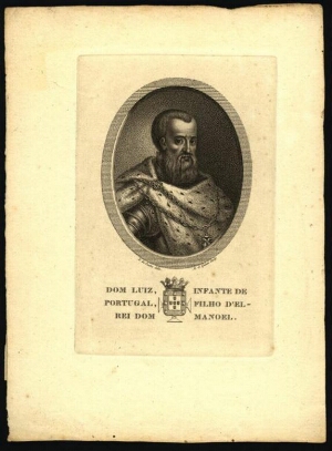 Dom Luiz, Infante de Portugal, filho d'El-Rei Dom Manoel