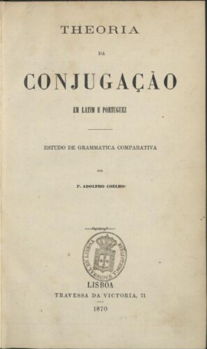 Theoria da conjugação em latim e portuguez
