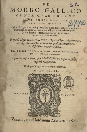 De morbo Gallico omnia quae extant apud omnes medicos cuiuscunque nationis, qui vel integris libris,...