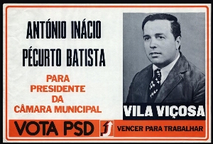 António Inácio Pécurto Batista para presidente da Câmara Municipal [de] Vila Viçosa