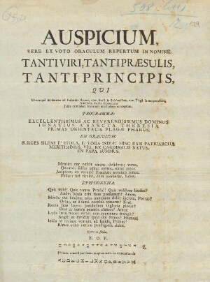 Auspicium, vere ex voto oraculum repertum in nomine tanti viri, tanti praesulis, tanti principis...
