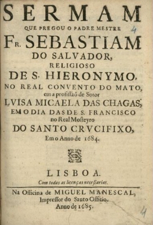 Sermam, que pregou o Padre Mestre Fr. Sebastiam do Salvador, Religioso de S. Hieronymo, no Real Conv...