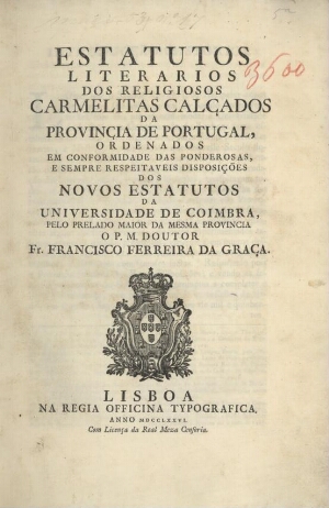 Estatutos Literarios dos Religiosos Carmelitas Calçados da Provincia de Portugal, ordenados em confo...