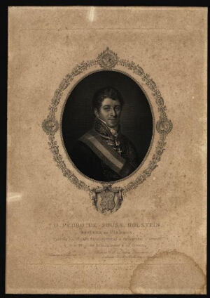 D. Pedro de Sousa Holstein, Marquez de Palmela...