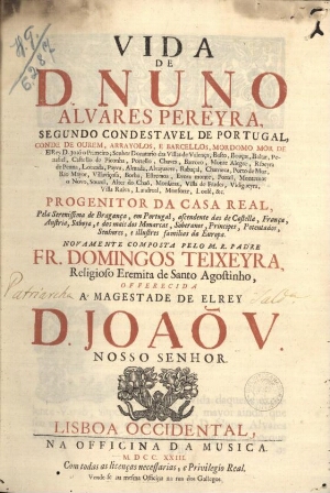 Vida de D. Nuno Álvares Pereyra, segundo Condestável de Portugal, Conde de Ourem, Arrayolos, e Barce...