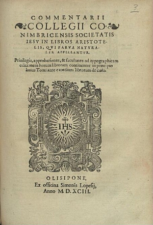 Commentarij Collegij Conimbricensis Societatis Iesu In libros Aristotelis, qui Parua Naturalia appel...
