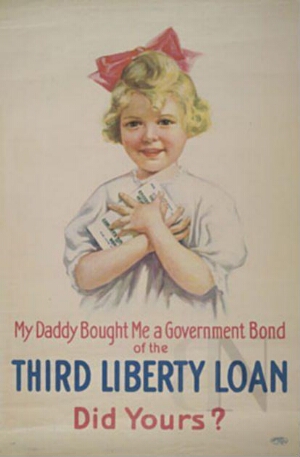 My daddy bought me a Government Bond of the Third Liberty Loan - did yours?