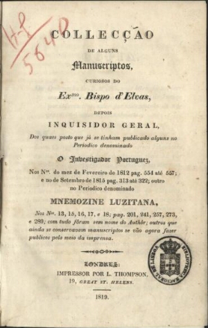 Collecção de alguns manuscriptos curiosos do Exmo. Bispo dªElvas...
