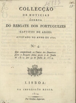 Collecção de noticias acerca do resgate dos portuguezes captivos em Argel ajustado no anno de 1810