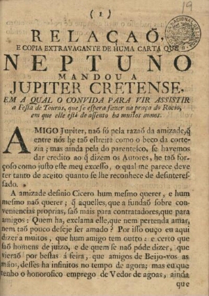 Relaçaõ, e copia extravagante de huma carta que Neptuno mandou a Jupiter Cretense, em a qual o convi...