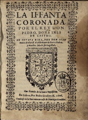 La iffanta coronada, por el Rey Don Pedro, Doña Ines de Castro