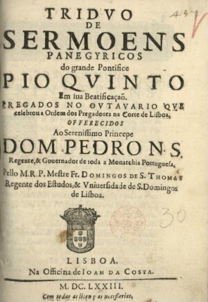 Tridvo de Sermoens Panegyricos do grande Pontifice Pio Quinto em sua Beatificaçaõ