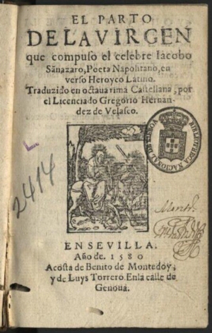 El Parto de la Virgen que compuso el celebre Iacobo Sãnazaro, poeta napolitano, en verso heroyco lat...