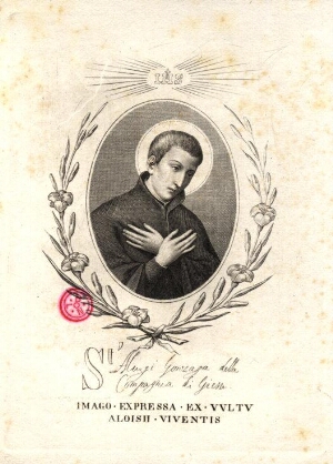 St. Aluigi Gonzaga della Compagnia di Giesu. Imago Expressa ex Vultu Aloisii viventis