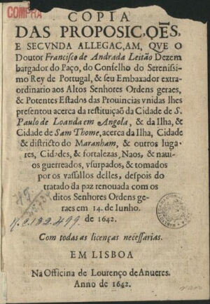 Copia das proposições e secunda allegaçam que o Doutor Francisco de Andrada Leitão... do Conselho de...