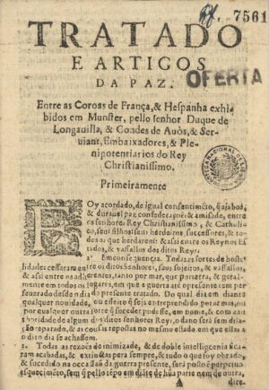 Tratado e artigos da paz entre as coroas de França & Hespanha exhibidos em Munster..