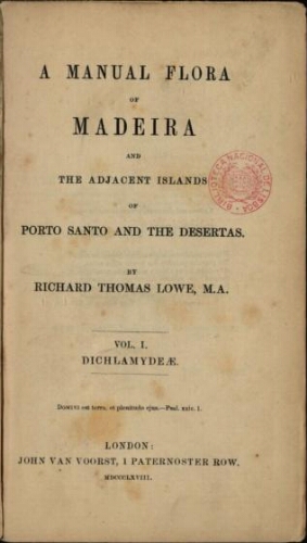 A manual flora of Madeira and the adjacent Islands of Porto Santo and the Desertas