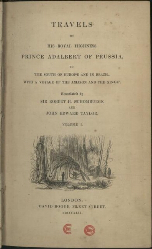 Travels of his Royal highness Prince Adalbert of Prussia, in the South of Europe and in Brazil, with...
