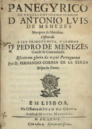 Panegyrico ao Excellentissimo Senhor D. Antonio Luis de Menezes, Marquez de Marialva...