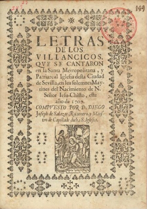 Letras de los villancicos, que se cantaron en la Santa Metropolitana, y Patriarcal Iglesia desta Ciu...