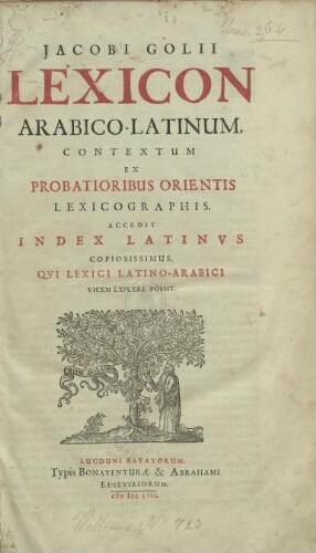 Jacobi Golii Lexicon arabico-latinum, contextum ex probatioribus orientis lexicographis
