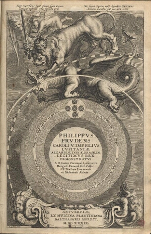 Philippus prudens Caroli V. Imp. Filius Lusitaniae Algarbiae, Indiae, Brasiliae legitimus rex demons...