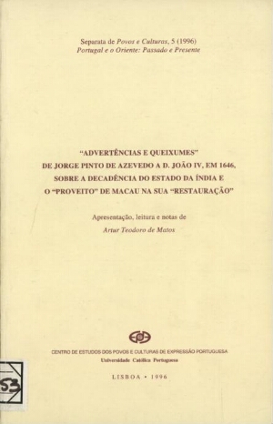 " Advertências" e "queixumes" de Jorge Pinto de Azevedo a D. João IV, em 1646, sobre a decadência do...