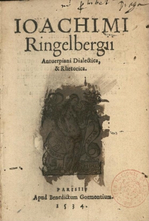 Ioachimi Ringelbergii Antuerpiani Dialectica & Rhetorica